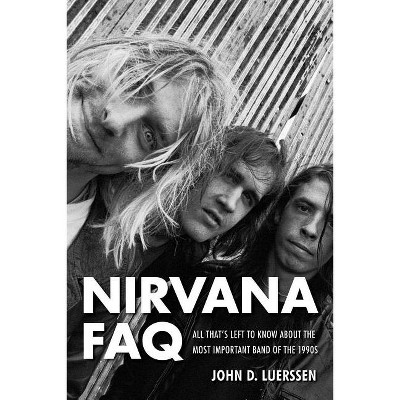 Nirvana FAQ - by  John D Luerssen (Paperback)