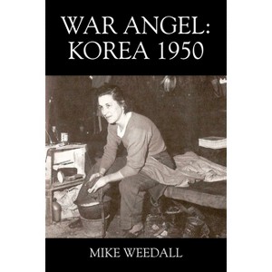 War Angel - by  Mike Weedall (Paperback) - 1 of 1