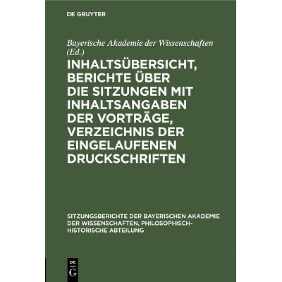 Inhaltsübersicht, Berichte Über Die Sitzungen Mit Inhaltsangaben Der Vorträge, Verzeichnis Der Eingelaufenen Druckschriften - (Hardcover)