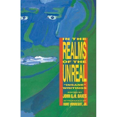 In the Realms of the Unreal - by  John G Oakes (Paperback)