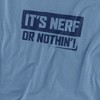 Nerf Nerf Or Nothing Adult T-Shirt - 2 of 4