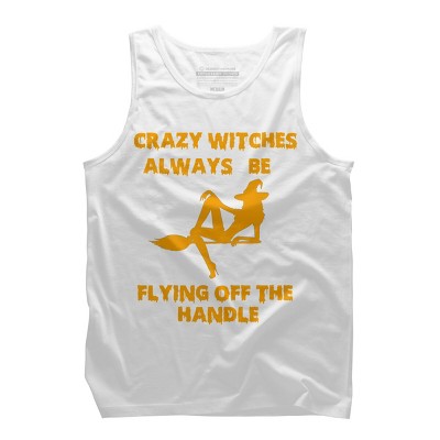Men's Design By Humans Crazy Witches Always Be Flying Off The Handle Funny Halloween Wi By Galvanized Tank Top