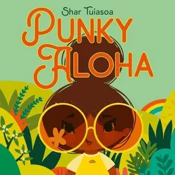 Punky Aloha - by  Shar Tuiasoa (Hardcover)