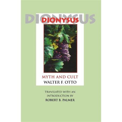 Dionysus - by  Walter F Otto (Paperback)