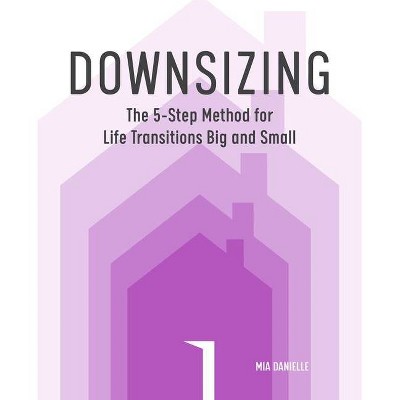Downsizing - by  Mia Danielle (Paperback)