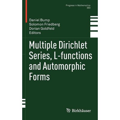 Multiple Dirichlet Series, L-Functions and Automorphic Forms - (Progress in Mathematics) by  Daniel Bump & Solomon Friedberg & Dorian Goldfeld