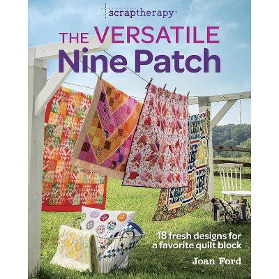 The Versatile Nine Patch - by  Joan Ford (Paperback)