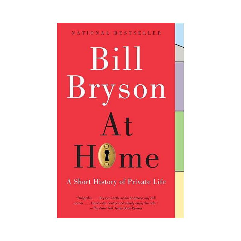 At Home: A Short History of Private Life - by Bill Bryson (Paperback), 1 of 2