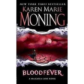 Bloodfever ( A Mackayla Lane Novel) (Paperback) - by Karen Marie Moning