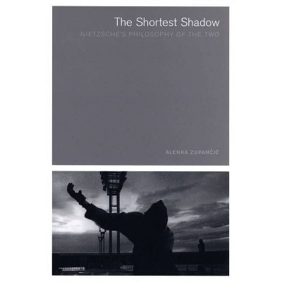 The Shortest Shadow - (Short Circuits) by  Alenka Zupancic (Paperback)