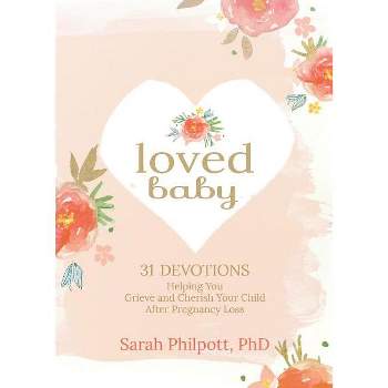 Loved Baby - by  Sarah Philpott (Hardcover)