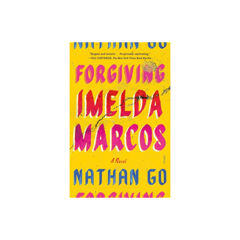 Forgiving Imelda Marcos - by Nathan Go (Paperback)