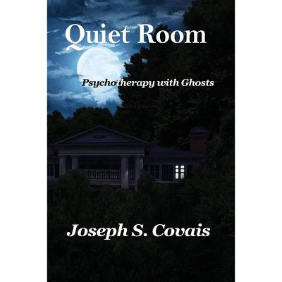 Quiet Room - by  Joseph Covais (Paperback)