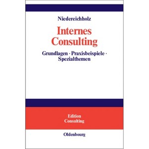 Internes Consulting - (Edition Consulting) by  Christel Niedereichholz (Hardcover) - 1 of 1