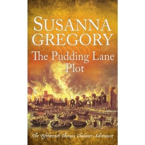 The Pudding Lane Plot - (Adventures of Thomas Chaloner) by  Susanna Gregory (Paperback) - 1 of 1