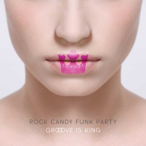 Rock Candy Funk Party - Groove Is King (CD) - 1 of 1