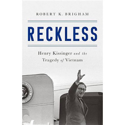 Reckless - by  Robert K Brigham (Hardcover)