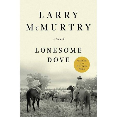 Lonesome Dove - 25th Edition by  Larry McMurtry (Paperback)