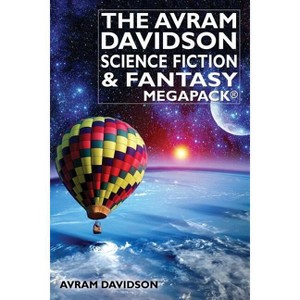 The Avram Davidson Science Fiction & Fantasy MEGAPACK(R) - (Paperback) - 1 of 1