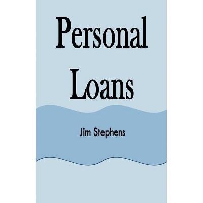 Personal Loans - by  Jim Stephens (Paperback)