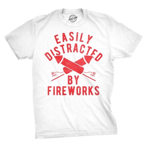 Мужские футболки Crazy Dog T-Shirts, Inc. Mens Funny T Shirts Easily Distracted By Fireworks Sarcastic Fourth Of July Graphic Novelty Tee for Men - Crazy Dog Men's T Shirt For Fourth Of XL