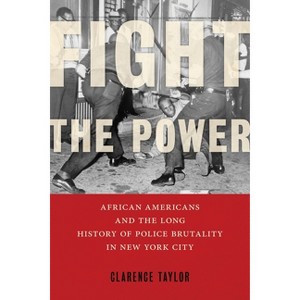 Fight the Power - by  Clarence Taylor (Paperback) - 1 of 1