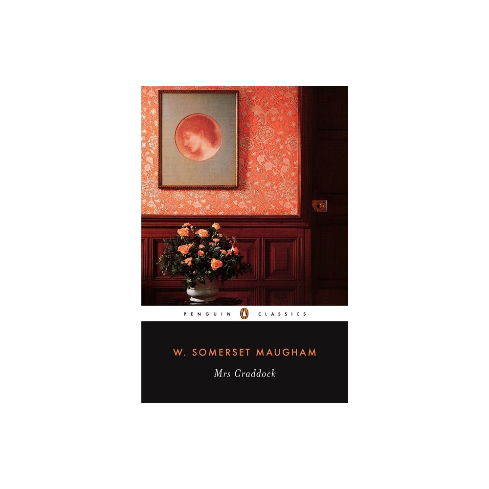 Mrs Craddock - (Penguin Classics) by W Somerset Maugham (Paperback)