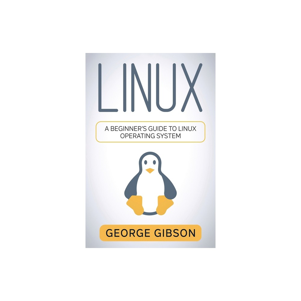 Linux - by George Gibson (Paperback)