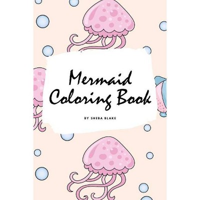 Mermaid Coloring Book for Children (6x9 Coloring Book / Activity Book) - (Mermaid Coloring Books) by  Sheba Blake (Paperback)