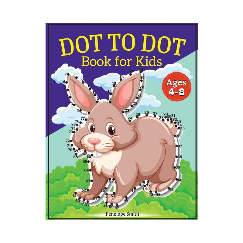 Dot to Dot Book for Kids Ages 4-8 - by  Penelope Moore (Paperback), 1 of 2