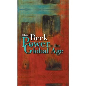 Power in the Global Age - by  Ulrich Beck (Hardcover) - 1 of 1