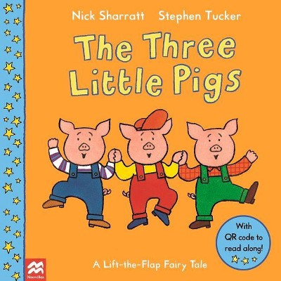 The Three Little Pigs, 11 - (Lift-The-Flap Fairy Tales) by  Stephen Tucker (Paperback)