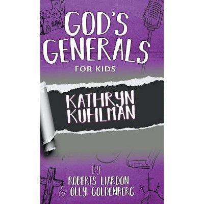 God's Generals For Kids-Volume 1 - by  Roberts Liardon & Olly Goldenberg (Hardcover)