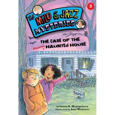 The Case of the Haunted Haunted House (Book 3) - (Milo & Jazz Mysteries) by  Lewis B Montgomery (Paperback)