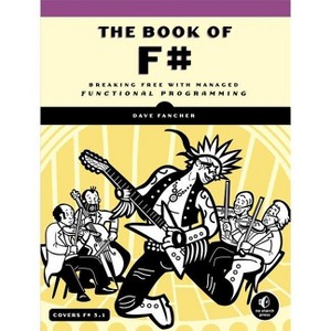 The Book of F# - by  Dave Fancher (Paperback) - 1 of 1
