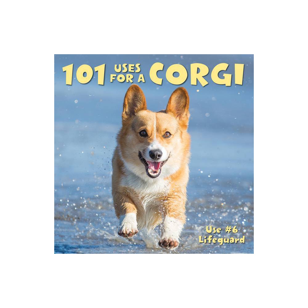 ISBN 9781682348574 product image for 101 Uses for a Corgi - (Hardcover) | upcitemdb.com