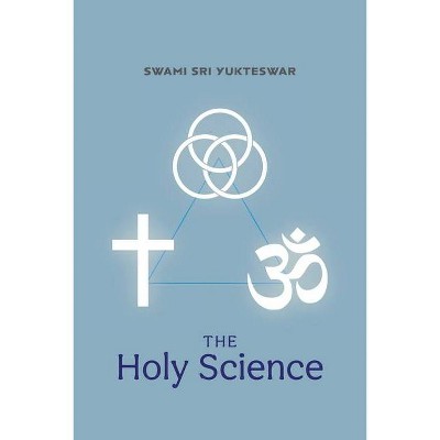 The Holy Science - by  Swami Sri Yukteswar (Paperback)