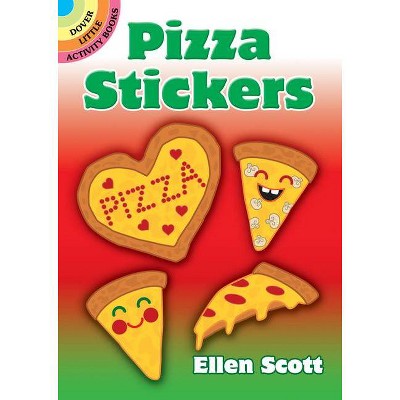 Pizza Stickers - (Dover Little Activity Books Stickers) by  Ellen Scott (Paperback)