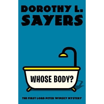 Whose Body? - (Vintage Classics) by  Dorothy L Sayers (Paperback)