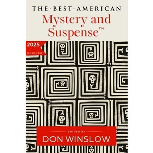 The Best American Mystery and Suspense 2025 - by  Don Winslow & Steph Cha (Paperback) - 1 of 1