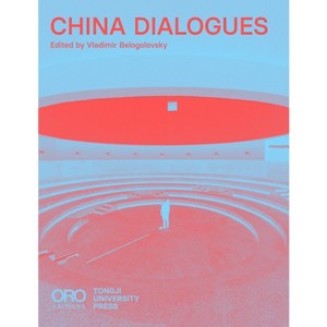 China Dialogues - by  Vladimir Belogolovsky (Paperback) - 1 of 1