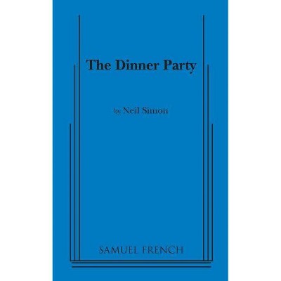 Dinner Party - by  Neil Simon (Paperback)