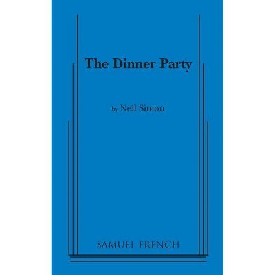 Dinner Party - by  Neil Simon (Paperback)