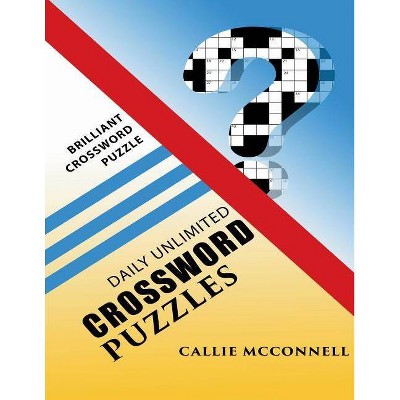 Daily Unlimited Crossword Puzzles - by  Callie McConnell (Paperback)