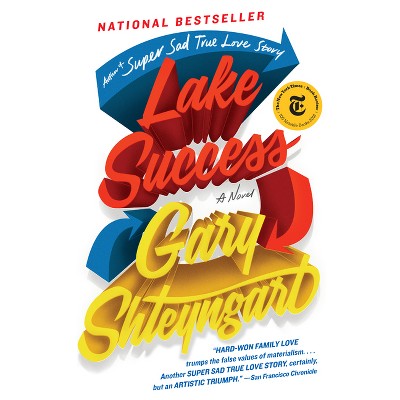 Lake Success - By Gary Shteyngart (paperback) : Target