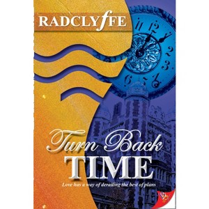 Turn Back Time - by  Radclyffe (Paperback) - 1 of 1