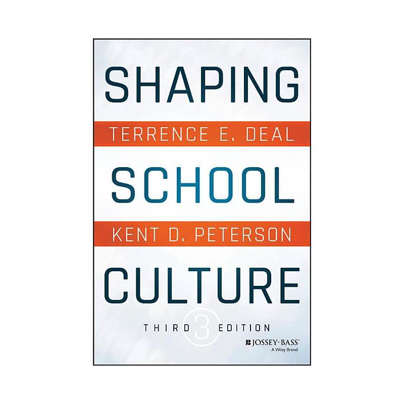 Shaping School Culture - 3rd Edition by  Terrence E Deal & Kent D Peterson (Paperback), 1 of 2