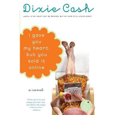 I Gave You My Heart, But You Sold It Online - (Domestic Equalizers) by  Dixie Cash (Paperback)
