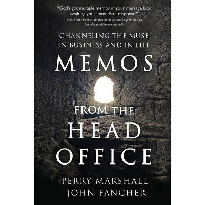 Memos from the Head Office - by  Perry Marshall & John Fancher (Paperback)