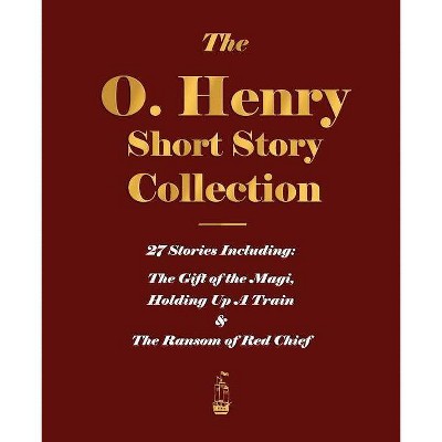 The O. Henry Short Story Collection - Volume I - by  O'Henry (Paperback)